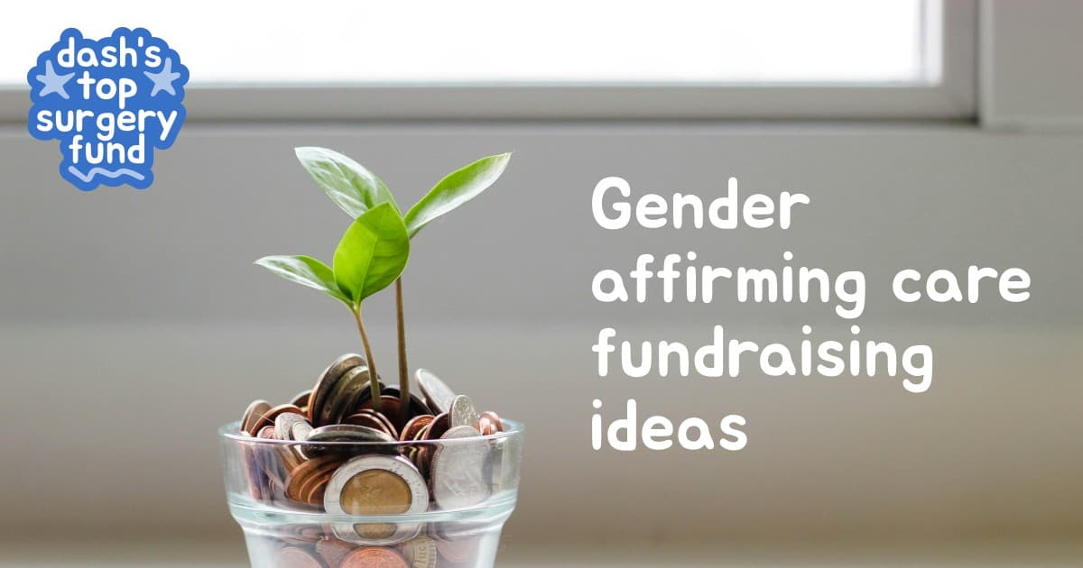8 Gender Affirming Care Fundraising Ideas